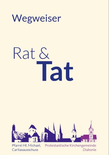 Wegweiser "Rat und Tat" Wegweiser "Rat und Tat"